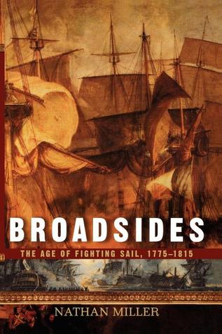 Broadsides: The Age of Fighting Sail, 1775-1815 (Paperback)