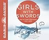 Girls with Swords by Lisa Bevere Girls with Swords by Lisa Bevere