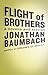 Flight of Brothers by Jonathan Baumbach