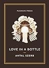 Love in a Bottle by Antal Szerb