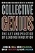 Collective Genius: The Art ...