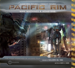 Pacific Rim: Man, Machines & Monsters