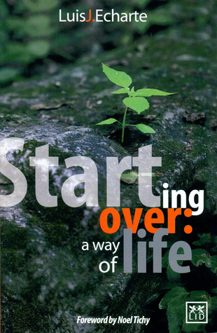 Starting Over: A Way of Life: Lessons from a Cuban Entrepreneur Who Overcame Multiple Crises, and Achieved Success by Leaving the Comfort Zone (Viva)