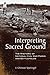 Interpreting Sacred Ground: The Rhetoric of National Civil War Parks and Battlefields (Rhetoric, Culture, and Social Critique)