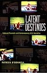 Latent Destinies: Cultural Paranoia and Contemporary U.S. Narrative (New Americanists)