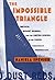 The Impossible Triangle: Mexico, Soviet Russia, and the United States in the 1920s (American Encounters/Global Interactions)