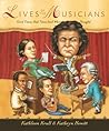 Lives of the Musicians by Kathleen Krull