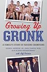 Growing Up Gronk by Gordon Gronkowski