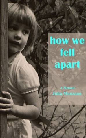 How We Fell Apart (A Memoir of Abuse)