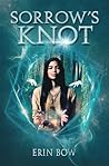 Sorrow's Knot by Erin Bow