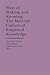 Ways of Making and Knowing (The Bard Graduate Center Cultural Histories of the Material World)