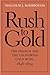 Rush to Gold: The French an...