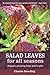 Salad Leaves for All Seasons Organic Growing from Pot to Plot by Charles Dowding
