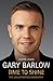 Gary Barlow: Time to Shine: The Unauthorised Biography