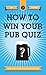 How to Win Your Pub Quiz: Y...