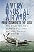 A Very Unusual Air War: Fro...