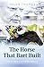 The Horse That Bart Built by Helen  Thomas The Horse That Bart Built by Helen  Thomas