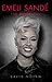 Emeli Sandé: The Biography
