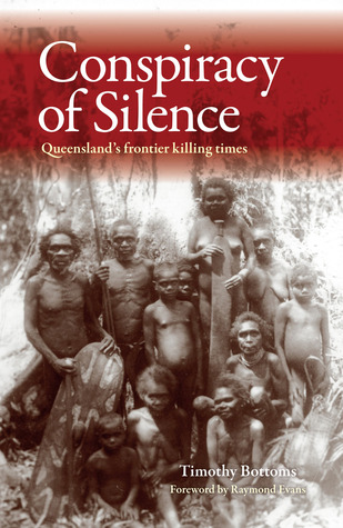 Conspiracy of Silence: Queensland's Frontier Killing Times (Paperback)