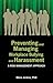 Preventing and Managing Workplace Bullying and Harassment: A Risk Management Approach