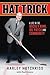 Hat Trick: A Life in the Ho...