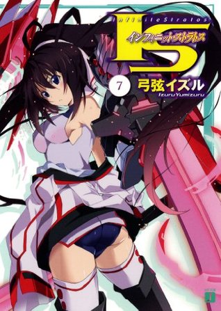IS〈インフィニット・ストラトス〉. 7 / IS Infinitto Sutoratosu. 7 [Infinite Stratos 7] (Infinite Stratos, #7)