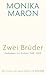 Zwei Brüder: Gedanken zur Einheit 1989 - 2009
