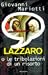 Lazzaro, o, Le tribolazioni...