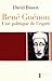 René Guénon : une politique...