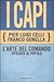I capi: L'arte del comando spiegata al popolo