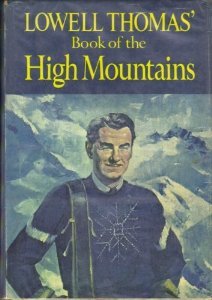 Lowell Thomas' Book of the High Mountain