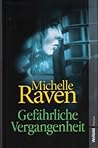 Gefährliche Vergangenheit by Michelle Raven