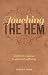 Touching the Hem: A Biblica...