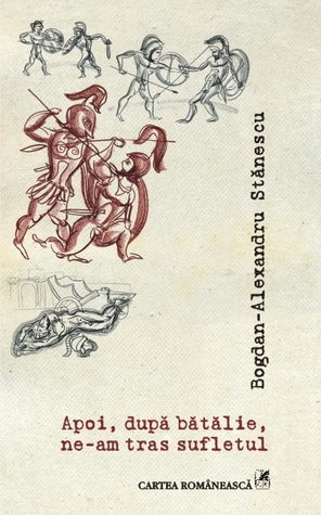 Apoi, după bătălie, ne-am tras sufletul