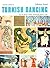 A Pictorial History of Turkish Dancing: From Folk Dancing to Whirling Dervishes, Belly Dancing to Ballet