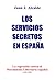 Los servicios secretos en España: La represión contra el movimiento libertario español (1936-1995)
