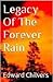 Legacy Of The Forever Rain