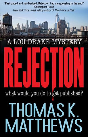 Rejection (Lou Drake Mysteries)