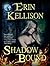 Shadow Bound (Shadow, #1)