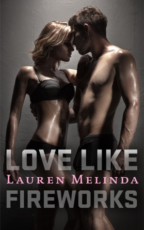 Love Like Fireworks (Love Like Fireworks, #1)