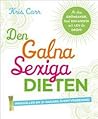 Den galna sexiga dieten  by Kris Carr