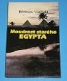 Moudrost starého Egypta Moudrost starého Egypta