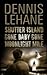 Shutter Island, Gone Baby Gone, Moonlight Mile