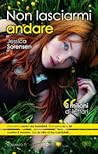 Non lasciarmi andare by Jessica Sorensen