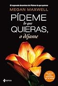 Pídeme lo que quieras, o déjame (Pídeme lo que quieras, #3)