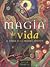 Magia de Vida: El Poder de la Brujería Positiva