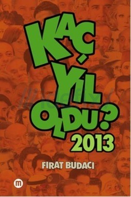Kaç Yıl Oldu? 2013 (Paperback)