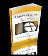 Armor of Light: A 7 - Week Devotional on Ephesians 6:10-18