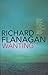 Wanting by Richard Flanagan