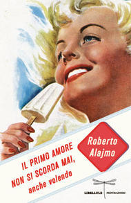 Il primo amore non si scorda mai, anche volendo (Paperback)